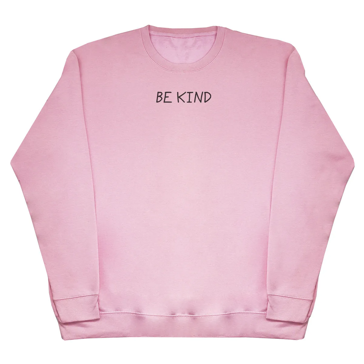 Be Kind - Huge Oversized Comfy Original Sweater