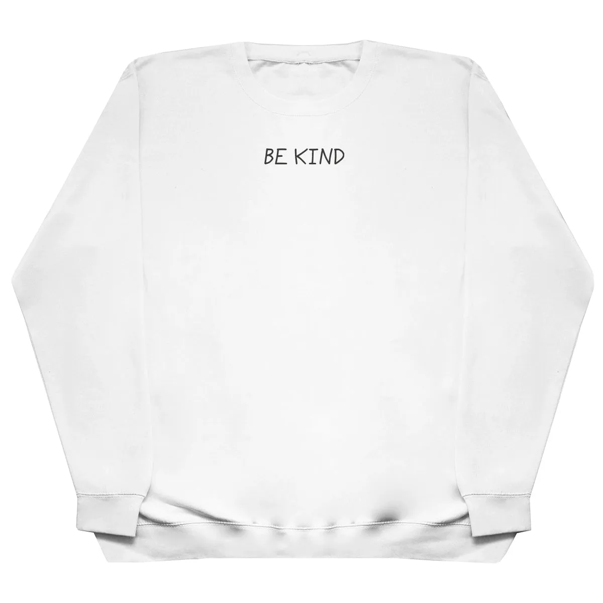 Be Kind - Huge Oversized Comfy Original Sweater