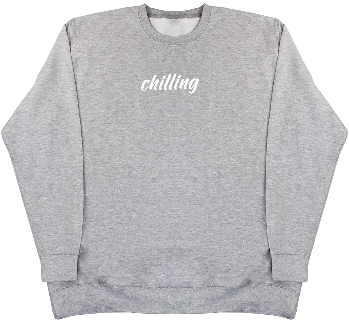 Chilling - Huge Oversized Comfy Original Sweater
