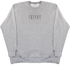 FRIYAY - Huge Oversized Comfy Original Sweater