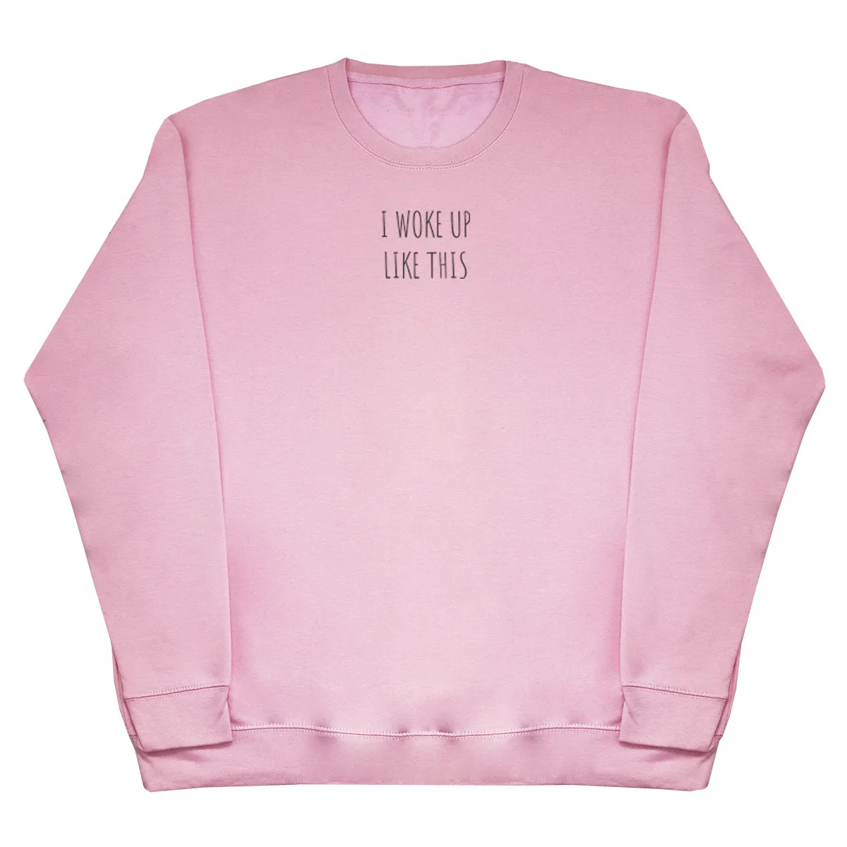 I Woke Up Like This - Kids Oversized Comfy Sweater