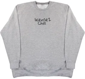 License2Chill - Huge Oversized Comfy Original Sweater