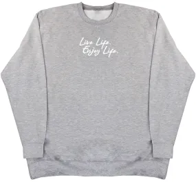 Live Life. Enjoy Life - Kids Oversized Comfy Sweater