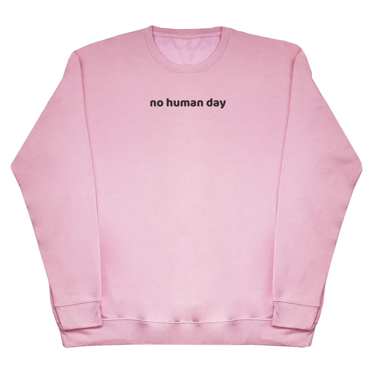 no human day - Kids Oversized Comfy Sweater