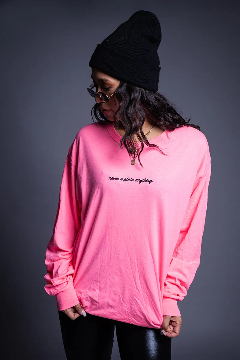 PINK N BLK LONG SLEEVE NEVER EXPLAIN TEE