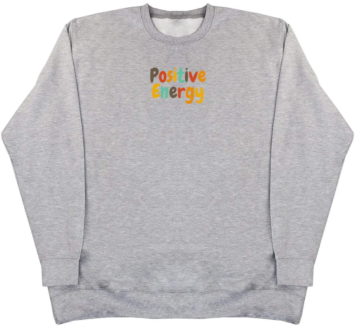 Positive Energy - Huge Oversized Comfy Original Sweater
