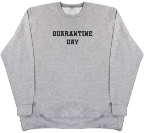 Quarantine Day - Kids Oversized Comfy Sweater