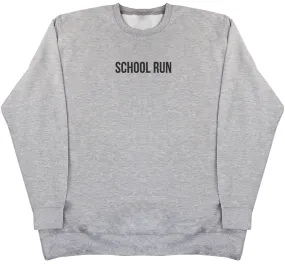 School Run - Huge Oversized Comfy Original Sweater