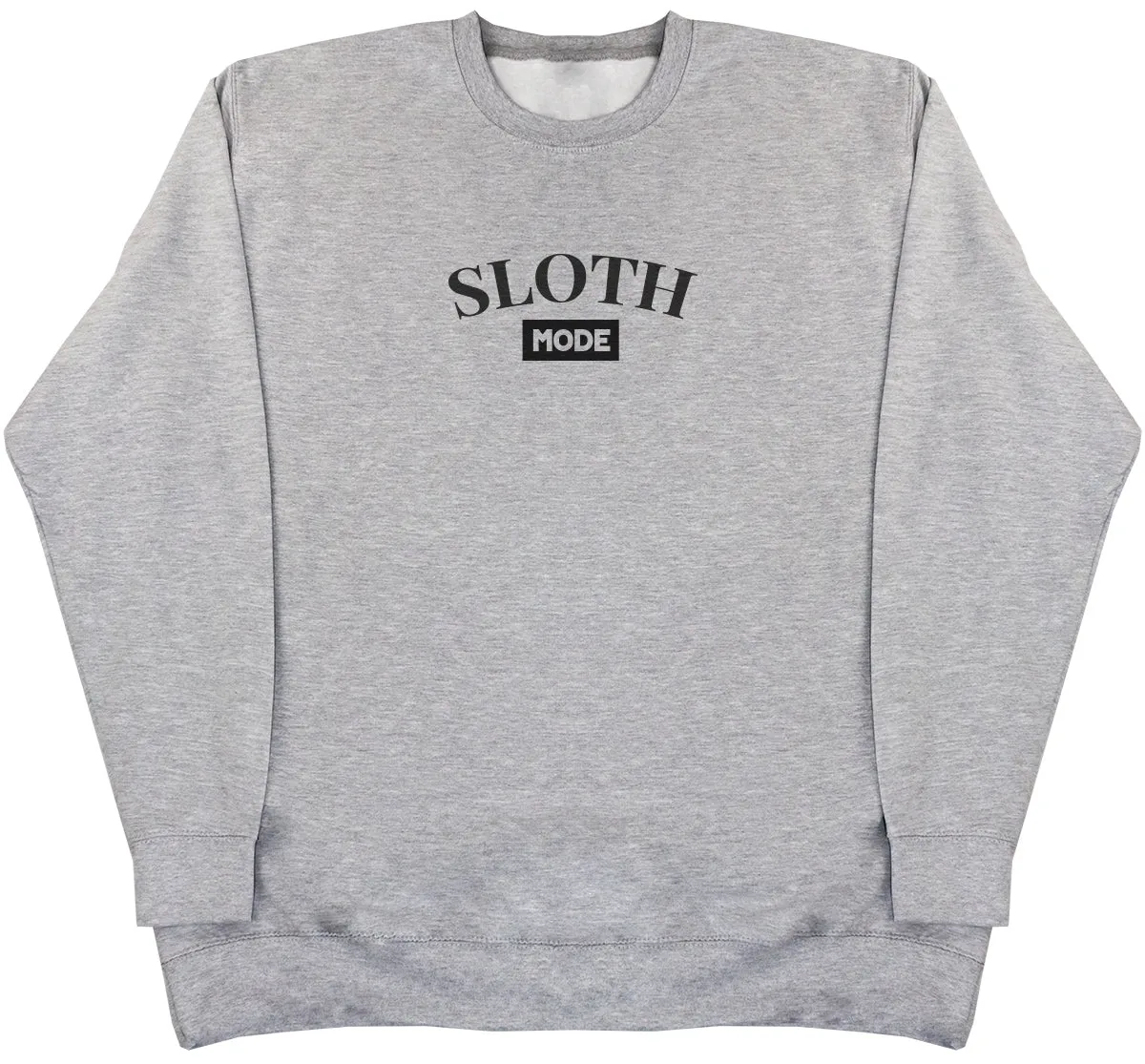 Sloth Mode - Huge Oversized Comfy Original Sweater