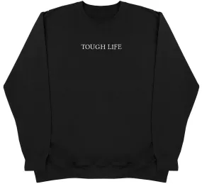 Tough Life - Kids Oversized Comfy Sweater