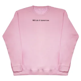 Will Do It Tomorrow - Kids Oversized Comfy Sweater
